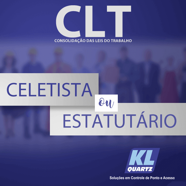 Você conhece as diferenças entre Regimes Estatutários e Celetistas (CLT)?