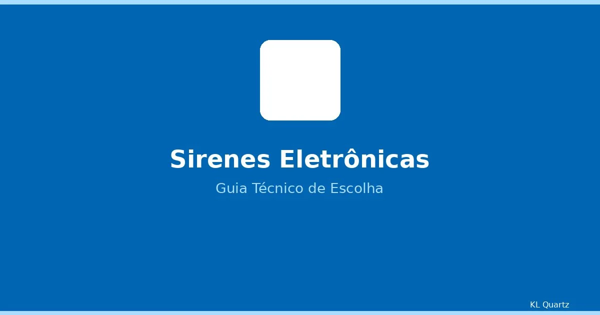 Sirenes eletrônicas industriais guia técnico de escolha tipos instalação